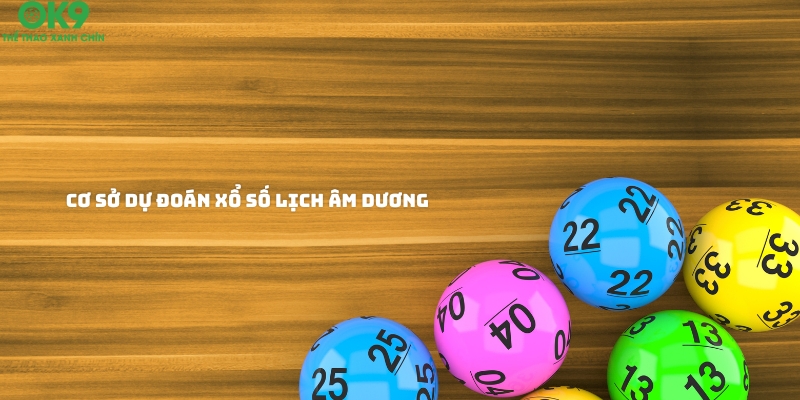 Dự đoán xổ số âm dương dựa trên cơ sỏ nào? Dự đoán xổ số âm dương dựa trên cơ sỏ nào?